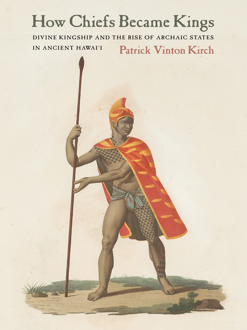 Title details for How Chiefs Became Kings by Patrick Vinton Kirch - Wait list